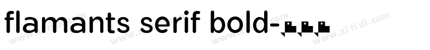 flamants serif bold字体转换